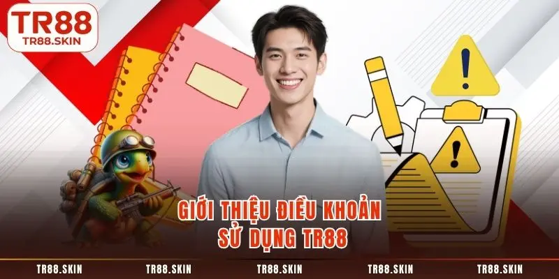 Giới thiệu điều khoản sử dụng tr88