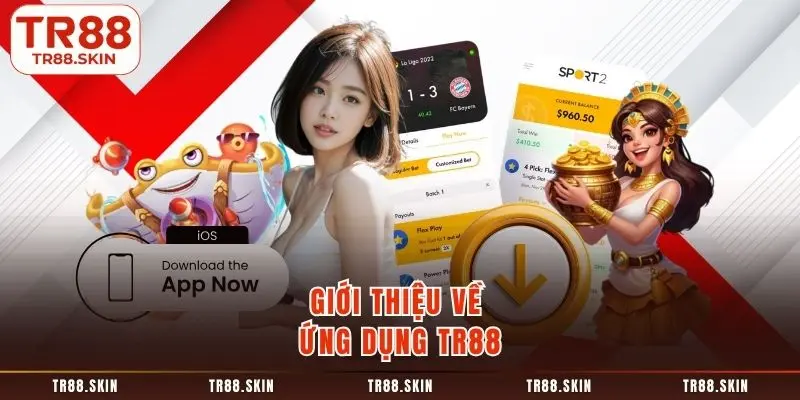 Giới thiệu về ứng dụng tr88