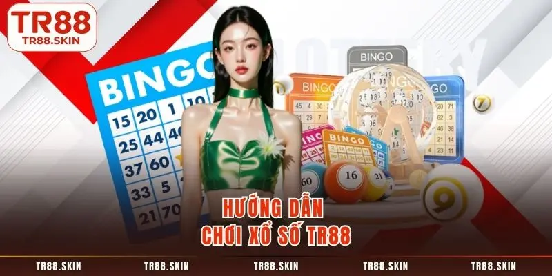 Hướng dẫn chơi xổ số tr88